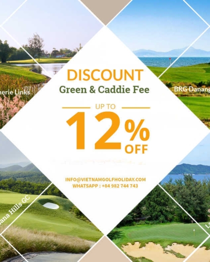 Discount from 12% on Green & Caddie Fee